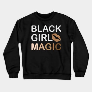 Black Girl Magic, Black History Month, Black Lives Matter, African American History Crewneck Sweatshirt